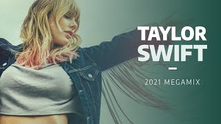 Taylor Swift | Megamix [2021]