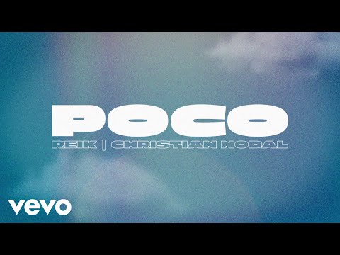 Reik, Christian Nodal - Poco (Lyric Video)