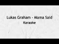 Lukas Graham - Mama Said [Karaoke]
