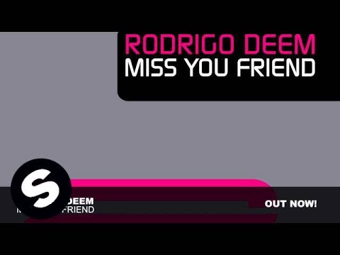 Rodrigo Deem - Miss You Friend (Original Mix)