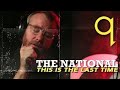 The National perform This Is the Last Time in Studio Q