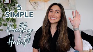 5 Easy Habits for Your Health!