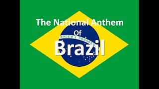 The National Anthem of Brazil Instrumental with Lyrics