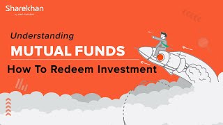 How To Redeem Your MF Investments on the Sharekhan Website | Understanding Mutual Funds