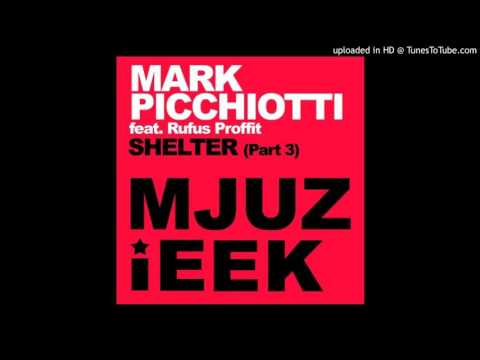 Mark Picchiotti & Rufus Proffit - Schelter (Lucius Lowe Remix)