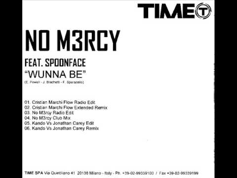 No M3rcy feat. Spoonface - "WUNNA BE (KANDO VS. JONATHAN CAREY REMIX)"
