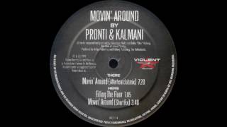 Pronti &amp; Kalmani - Movin&#39; Around (Afterhourclubmix) (1999)
