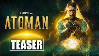 ATOMAN Teaser VF