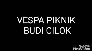 Download lagu BUDI CILOK - Vespa Piknik mp3