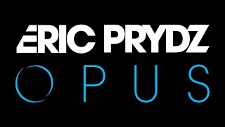 Eric Prydz - Opus (Four Tet Remix)