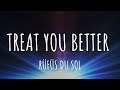 RÜFÜS DU SOL - Treat You Better (Lyrics)