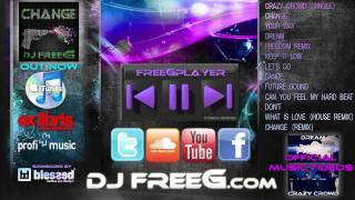 DJ FreeG feat. Johnny K. Palmer - what is love (remix)
