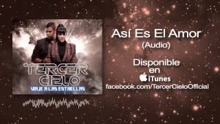 Tercer Cielo- Asi Es El Amor (Audio)