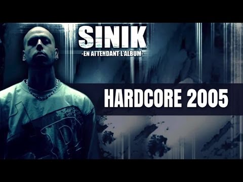 Sinik - Hardcore 2005 (Son Officiel)