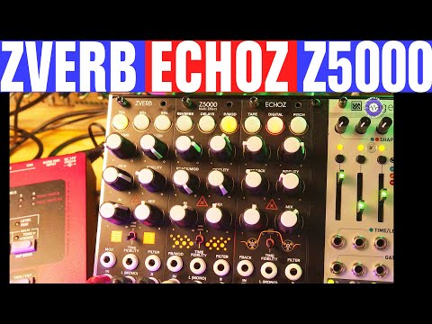 ECHOZ, Z5000 + ZVERB - Tip Top Audio FX - SonicLAB Review
