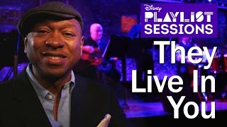 Alton Fitzgerald White from Broadway&#39;s THE LION KING | They Live In You | Disney Playlist Sessions