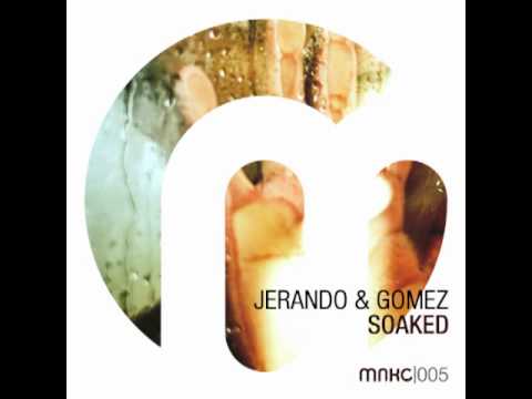 Jerando & Gomez : Soaked (Humantronic remix)