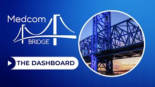 Medcom Bridge - The Dashboard