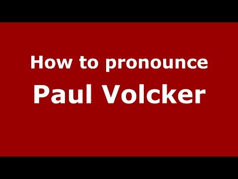 How to pronounce Paul Volcker