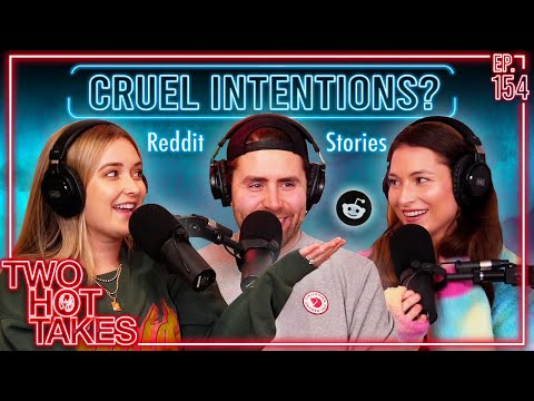 Were Cruel Intentions Involved? || Reddit Readings || Two Hot Takes Podcast