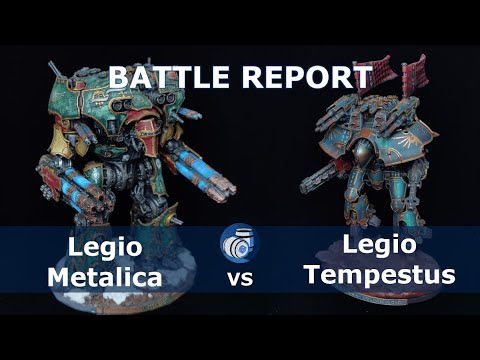 Legio Solaria Vs. Legio Tempestus Adeptus Titanicus Battle Report 1750pts