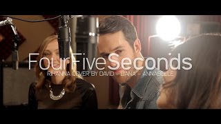 FourFiveSeconds - Rihanna (David Paradis, Liana Bureau & Annabelle Doucet LIVE acoustic cover)
