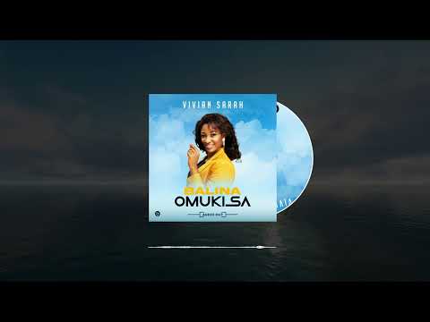 Vivian Sarah - Balina Omukisa (Official HQ Audio) Ugandan Latest Gospel music 2022