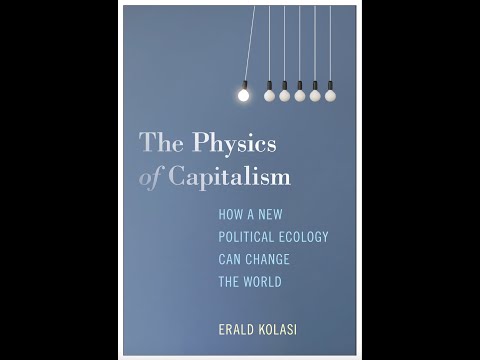The Physics of Capitalism: How a New Political Ecology Can Change the World