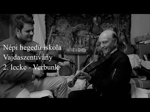 Népi hegedű iskola - Vajdaszentivány - 2. lecke - Verbunk