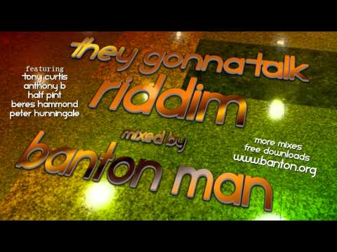 They Gonna Talk Riddim mixed by Banton Man