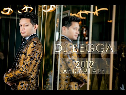 DJ BEGGA - 2012 AYDYMLARY | #dj #begga