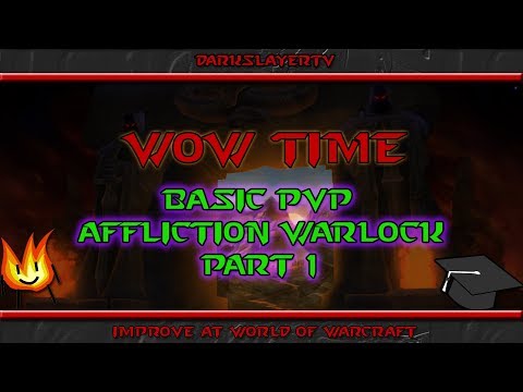 WoW Time Basic Affliction Warlock PvP 7.3.2 (Part One)
