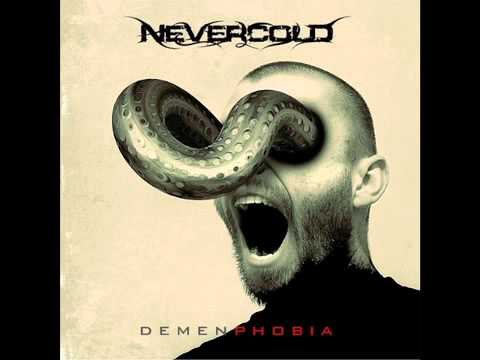 Nevercold - Demenphobia [Title Track for 2011 Album]