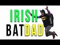 Irish Bat Dad