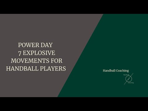 POWER DAY - 7 EXPLOSIVE MOVEMENTS  FOR HANDBALL PLAYERS