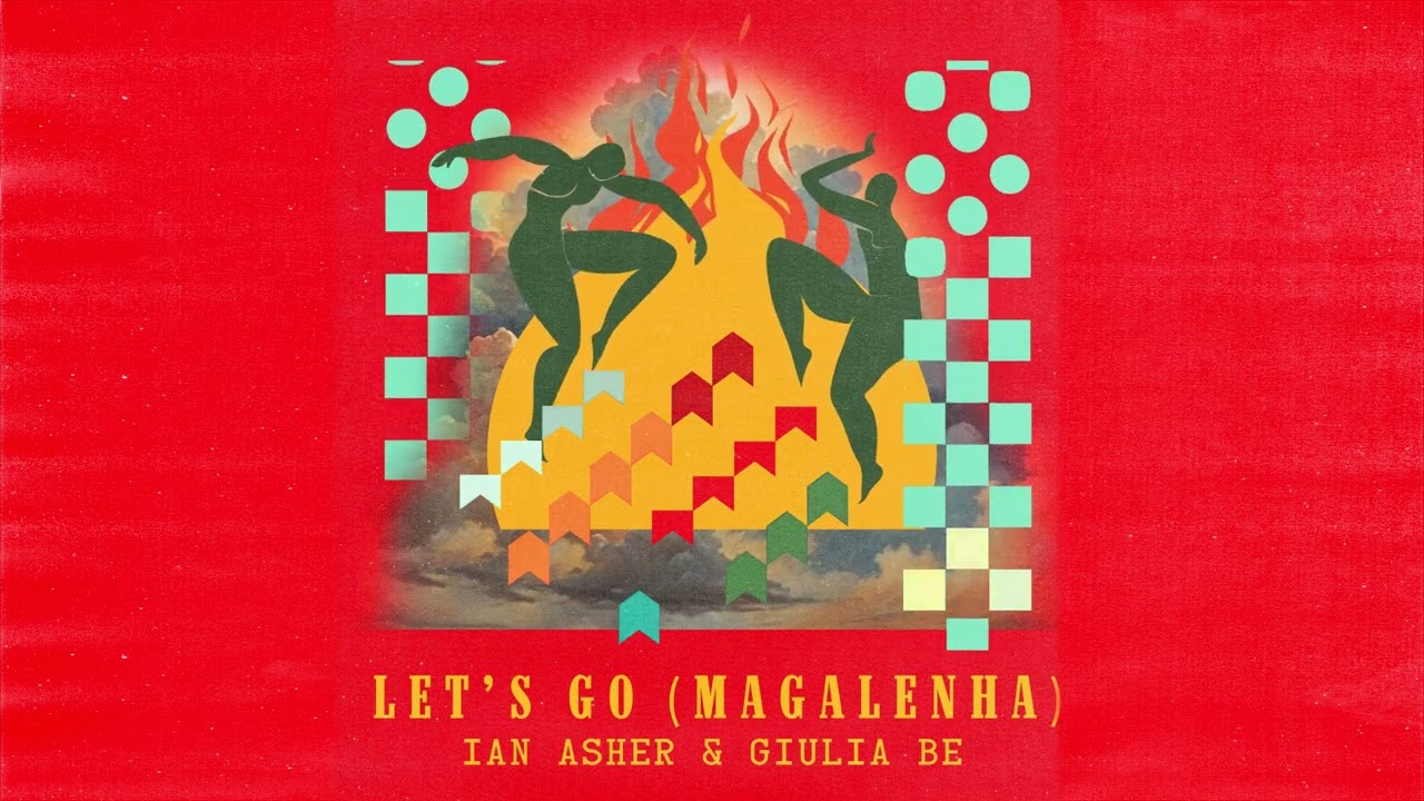 Ian Asher and Giulia Be- Let's Go (Magalenha) [Official Audio]