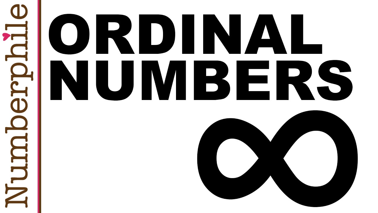 Ordinal Numbers - Numberphile