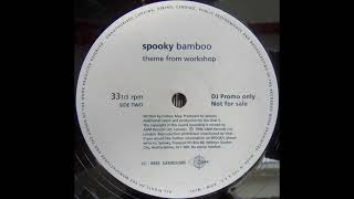 Spooky - Bamboo (Theme From Workshop) [GENRDJ005]