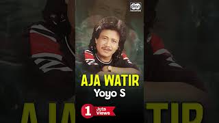 Download lagu Yoyo S - Aja Watir tembus 1jt views!! Terimakasih banyak telah mendengarkan lagu Aja Watir 🎉 mp3