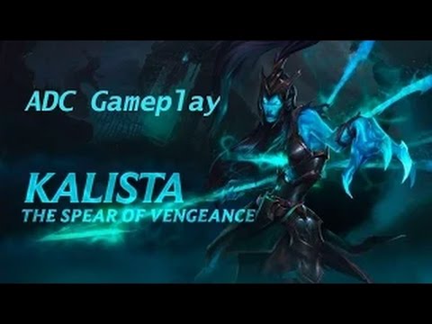 League of Legends - Kalista Gameplay - ADC - Season 5 (Platinum) #2 Episode