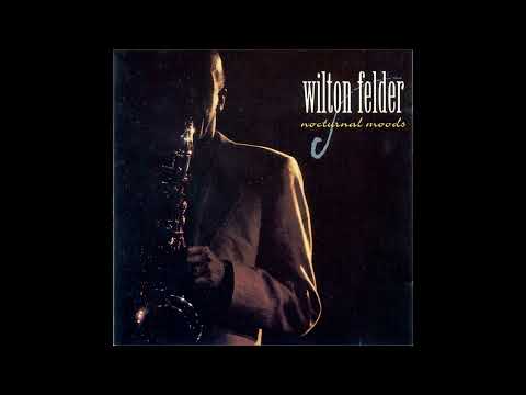 Wilton Felder – Nocturnal Moods (1991)