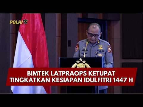 PRESISI UPDATE: BIMTEK LATPRAOPS KETUPAT TINGKATKAN KESIAPAN IDULFITRI 1447 H 10/03/26 (18.00)