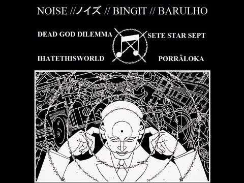 DEAD GOD DILEMMA / SETE STAR SEPT / IHATETHISWORLD / PORRALOKA - 4way split tape