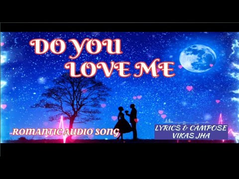 Vikas jha  DO YOU LOVE...