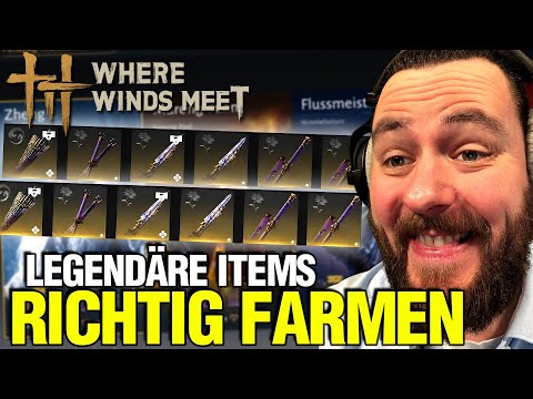 LEGENDÄRE ITEMS farmen • der BESTE Weg | Where Winds Meet
