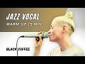 Beautiful Vocal Warm Up For Jazz Singers Black Coffee Chords And Form