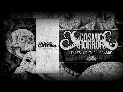COSMIC HORROR - TALES OF THE MACABRE [OFFICIAL EP STREAM] (2015) SW EXCLUSIVE