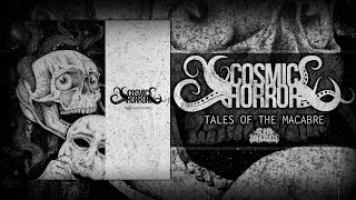 COSMIC HORROR - TALES OF THE MACABRE [OFFICIAL EP STREAM] (2015) SW EXCLUSIVE