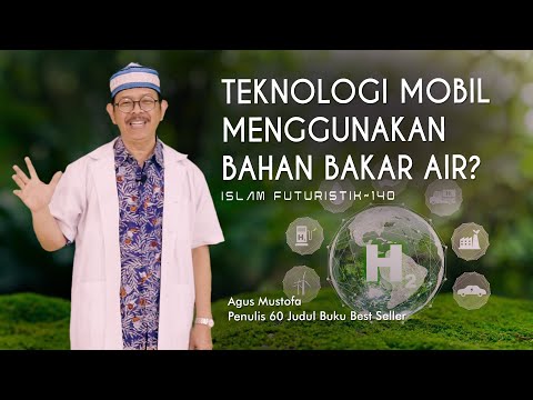 Islam Futuristik eps. 140 - TEKNOLOGI MOBIL MENGGUNAKAN BAHAN BAKAR AIR?