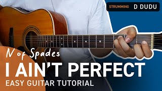 I AIN&#39;T PERFECT Guitar Tutorial | IV of Spades | Chordiko